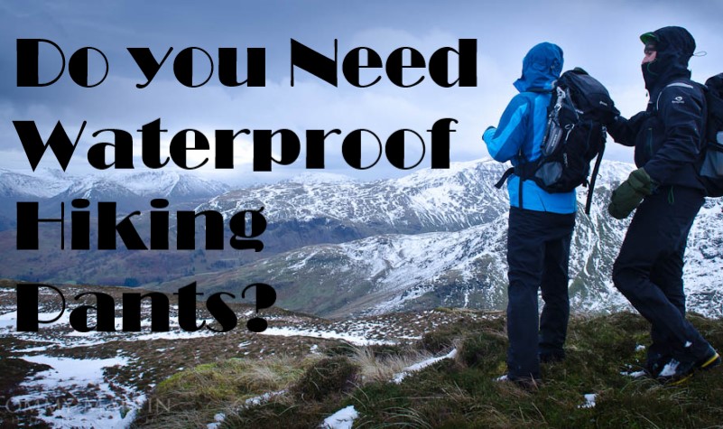 Do you Need Waterproof Hiking Pants 475.jpg